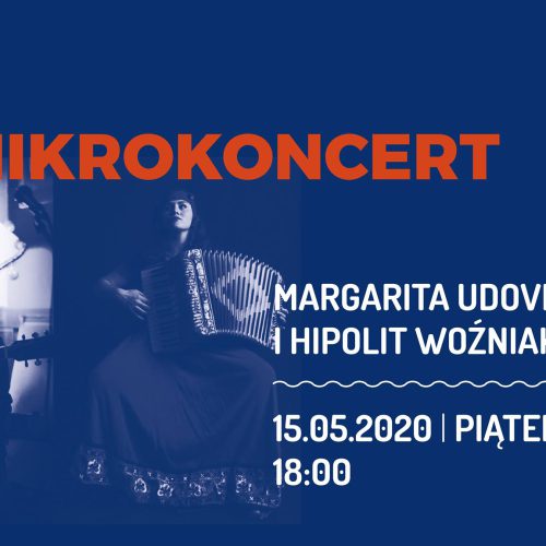 Mikrokoncert: Margarita Udovichenko i Hipolit Woźniak live
