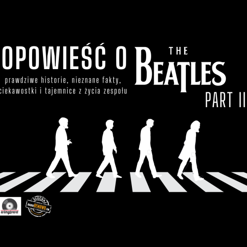 „Opowieść o the Beatles” część 2.