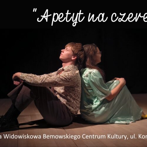Spektakl teatralny „Apetyt na czereśnie” wg Agnieszki Osieckiej