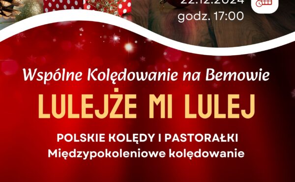 Wspólne Kolędowanie na Bemowie „Lulejże mi lulej”