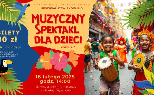 Przedstawienie muzyczno-edukacyjne dla dzieci „Festiwal dźwięków Rio” Fundacja Cultura Animi