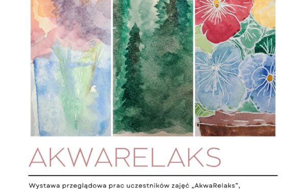 Wystawa przeglądowa prac uczestników zajęć „AkwaRelaks”