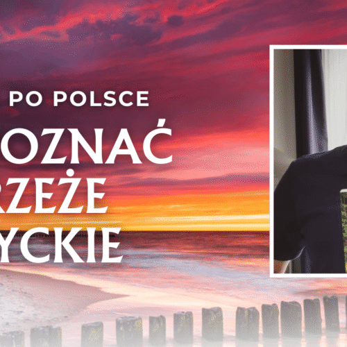 Cykl spotkań z podróżnikami: “Jak poznać wybrzeże Bałtyckie?”