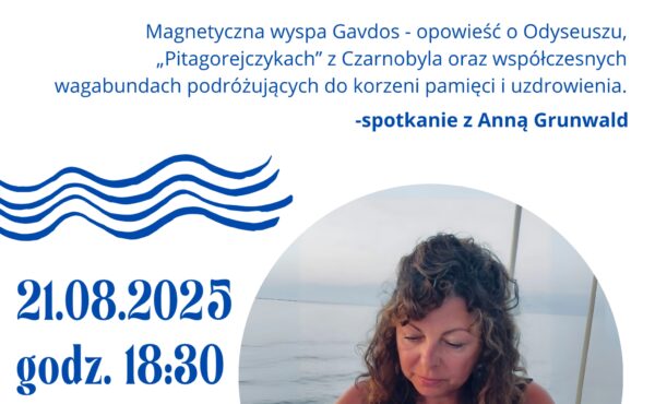 Magnetyczna wyspa Gavdos – opowieść o Odyseuszu, „Pitagorejczykach” z Czarnobyla oraz współczesnych wagabundach podróżujących do korzeni pamięci i uzdrowienia
