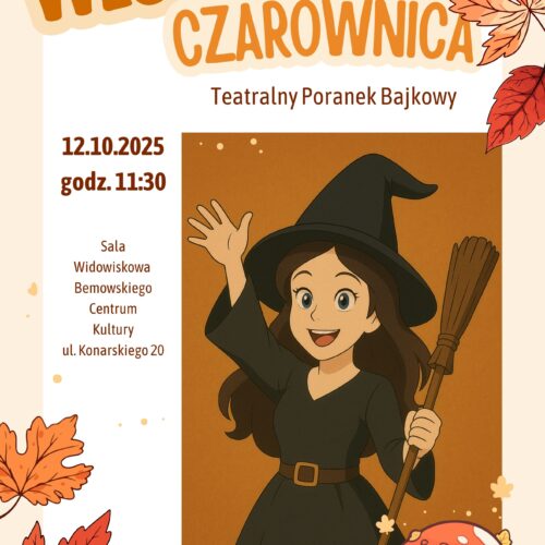 Teatralny Poranek Bajkowy „Wesoła Czarownica”