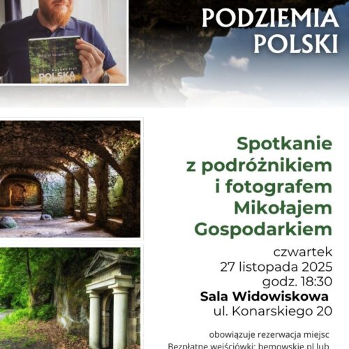 „Podziemia Polski” Spotkanie z podróżnikiem Mikołajem Gospodarkiem