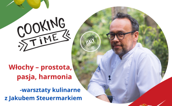 Włochy – prostota, pasja, harmonia. Warsztaty kulinarne  dla dorosłych z Jakubem Steuermarkiem