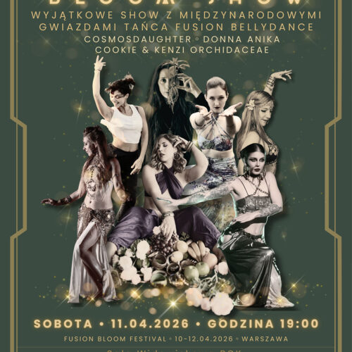FUSION BLOOM SHOW – gala tańca fusion bellydance