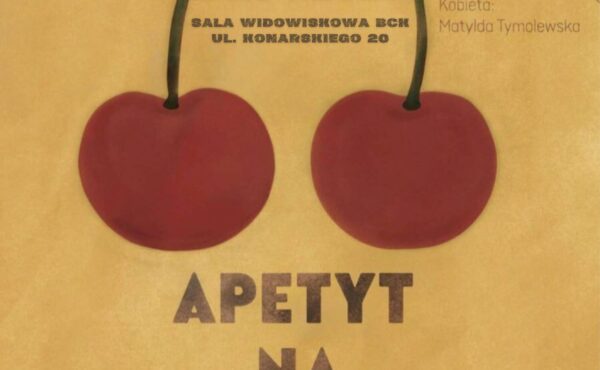 Apetyt na czereśnie – spektakl Teatru Asumpt