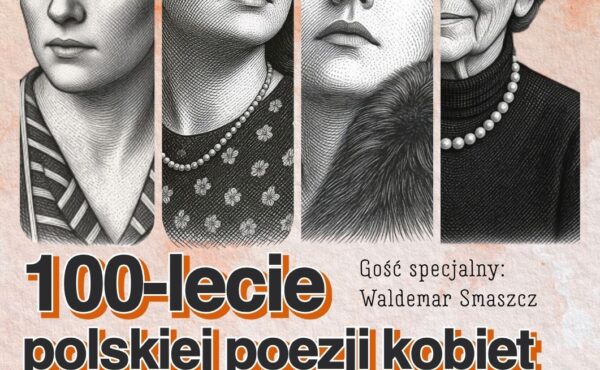 Spotkanie literackie „Stulecie polskich poetek – od Kazimiery Iłłakowiczówny do Urszuli Kozioł”