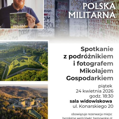 Spotkanie z podróżnikiem Mikołajem Gospodarkiem „Polska militarna – miejsca, które pamiętają historię”