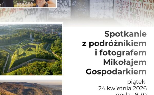 Spotkanie z podróżnikiem Mikołajem Gospodarkiem „Polska militarna – miejsca, które pamiętają historię”