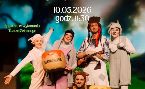 Teatralny Poranek Bajkowy “Miś Kubuś i Przyjaciele”