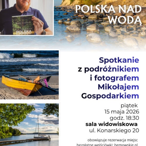 “Polska nad wodą” – spotkanie z podróżnikiem Mikołajem Gospodarkiem