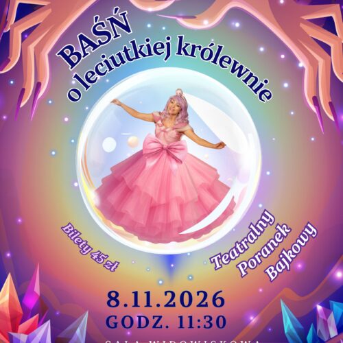 Teatralny Poranek Bajkowy “Baśń o leciutkiej królewnie”