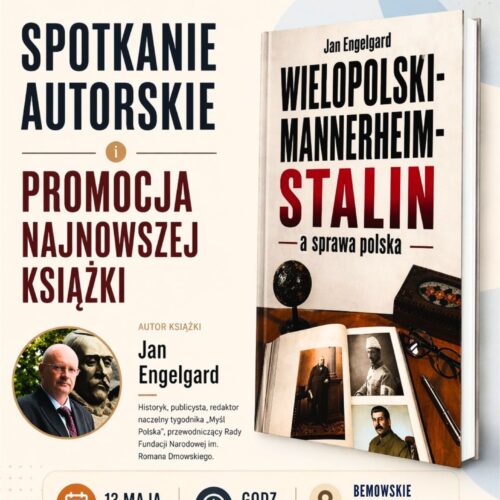 Spotkanie autorskie wokół najnowszej książki Jana Engelgarda, pt.” „Wielkopolski – Mannerheim – Stalin, a sprawa polska”