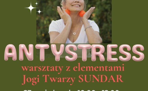 Antystress – warsztaty z elementami Jogi Twarzy SUNDAR