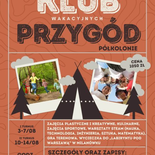 Półkolonie Klub Wakacyjnych Przygód – 2 turnus (10-14 sierpnia)