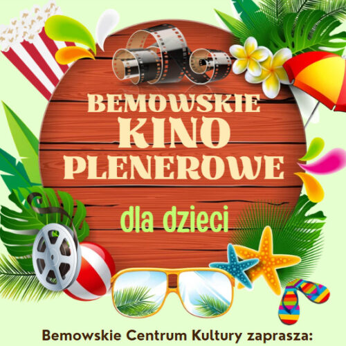 Bemowskie Kino Plenerowe dla Dzieci – “Czworo dzieci i coś”